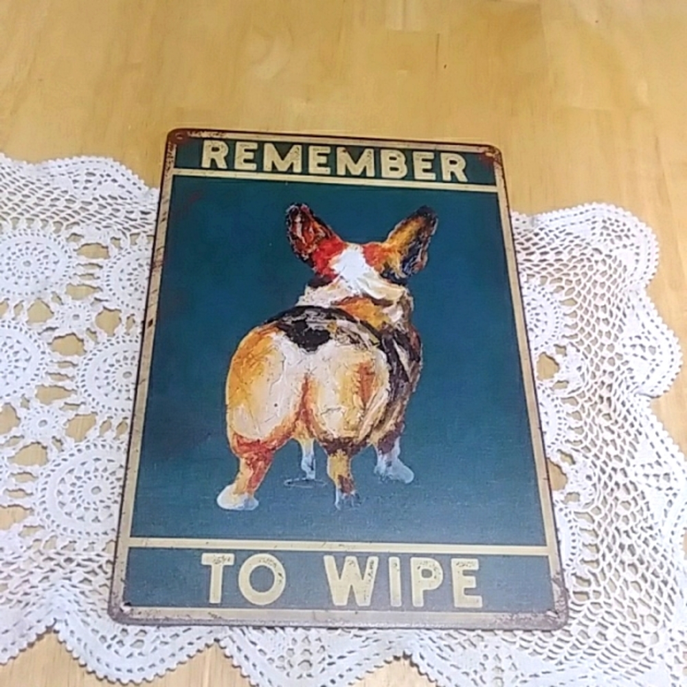 Bathroom Humor, Corgi says remember to wipe, distressed look